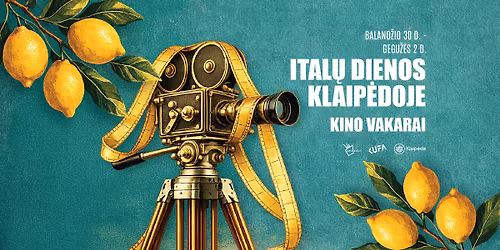 ITAL\u0172 DIENOS KLAIP\u0116DOJE| Ital\u0173 kino vakarai