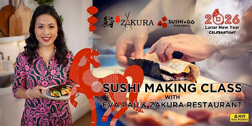 Asia Market Presents  Sushi Making Class 2026 with Eva Pau & Zakura