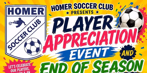 Homer Soccer Club- Player Appreciation Event and End of Season Tournament