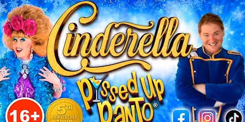 The P*ssed Up Panto \u2013 Cinderella