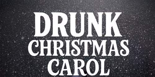 Drunk Christmas Carol: A Boozy Holiday Comedy
