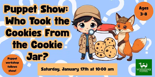 WonderSpark: Who Took the Cookies? Puppet Show + Bonus Workshop! (Ages 3-8)