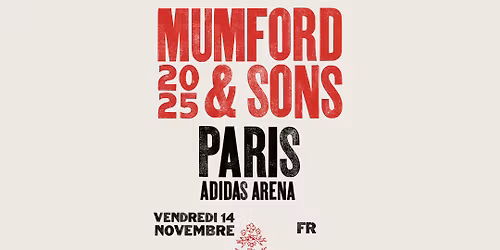 MUMFORD & SONS  | Adidas Arena, Paris