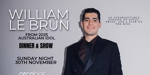 (SOLD OUT) WILLIAM LE BRUN | Swing Classics Reimagined! | Exclusive Dinner & Show