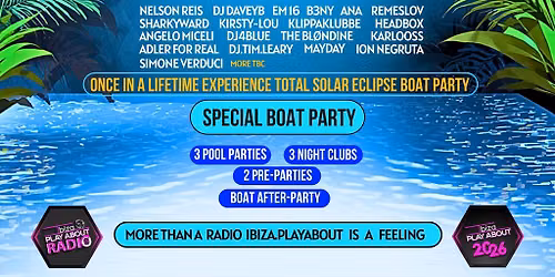 Ibiza PlayAbout Radio Fest: Total Solar Eclipse