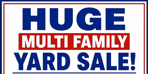 Huge Multi Family Yard Sale