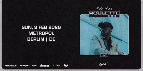 Gretchen presents: ALFA MIST \u2013 Roulette Tour @ Metropol