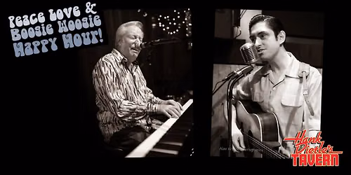 Peace, Love & Boogie Woogie Happy Hour \u2022 Bill Starks w\/ Willie Barry @Hank Dietle's Tavern