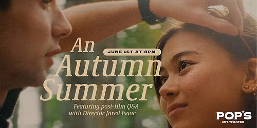 AN AUTUMN SUMMER | Q&A with Director Jared Isaac
