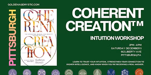 Coherent Creation\u2122 Intuition Workshop - Pittsburgh, PA