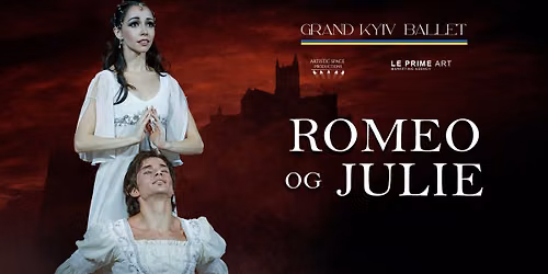Romeo og Julie: Grand Kyiv Ballet \/\/ Drammens Teater