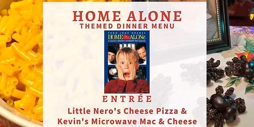 Home Alone - Dinner and Movie