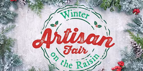 Winter Artisan Fair on the Raisin
