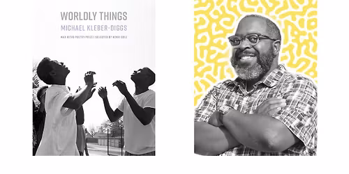 Changing Times Book Group: Worldly Things, poems by Michael Kleber-Diggs