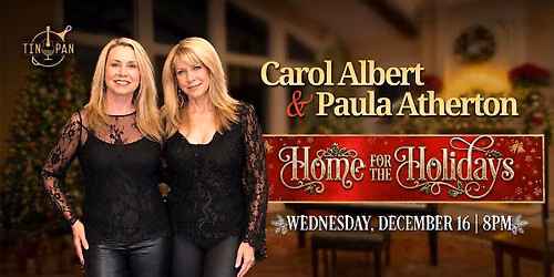 \u201cHome for the Holidays\u201d \u2013 Carol Albert & Paula Atherton