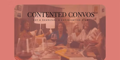 Contented Convos: The May Meetup