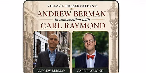 Village Preservation: Andrew Berman with Carl Raymond