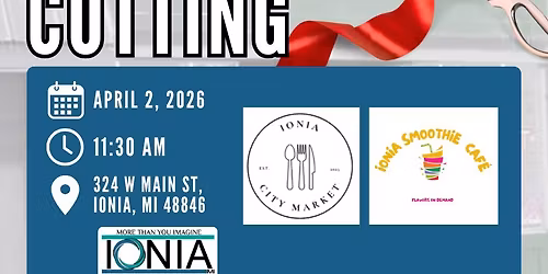 Ribbon Cutting for Ionia City Market & Ionia Smoothie Caf\u00e9