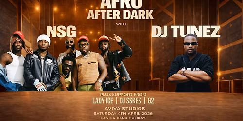 Hot Cross Bunny Presents: Afro After Dark with NSG & DJ Tunez