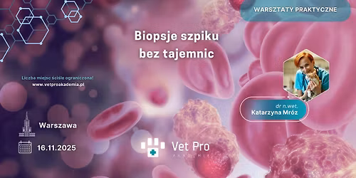 Biopsje szpiku bez tajemnic - warsztaty praktyczne