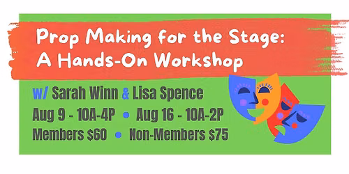 Prop Making for the Stage: A Hands-On Workshop