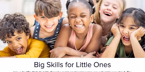 Big Skills for Little Ones