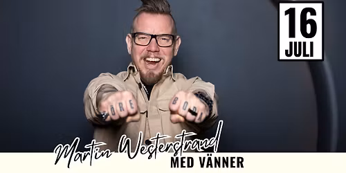 Martin Westerstrand (fr\u00e5n Lillasyster) med v\u00e4nner