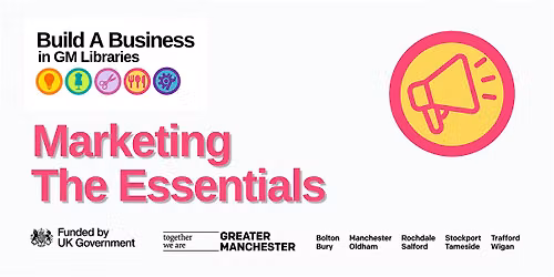 Build A Business: Marketing - The Essentials