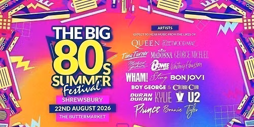 The Big 80s Summer Festival in Shrewsbury!