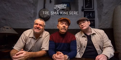 \ud83c\udfa4Tre Sm\u00e5 Kinesere tilbake p\u00e5 The Tavern! Med to-retters middag!