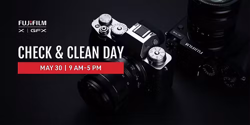 PhotoFest | Clean & Check with Fujifilm [SATURDAY]