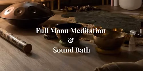 Full Moon Meditation & Sound Bath