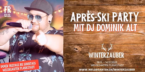 Apr\u00e8s-Ski PARTY mit Dj Dominik Alt - WINTERZAUBER 2025 