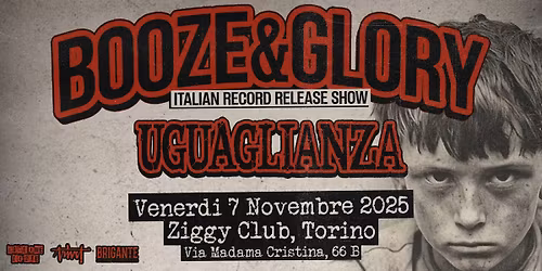 BOOZE & GLORY + UGUAGLIANZA @ ZIGGY CLUB, TORINO \/\/ 07.11.2025