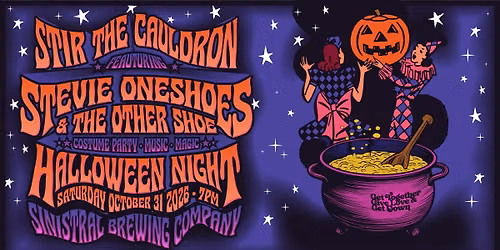 Stir The Cauldron II: Halloween Party featuring Stevie Oneshoes and The Other Shoe