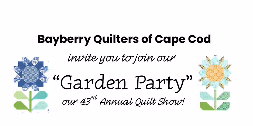 Bayberry Quilters 43rd Annual Show