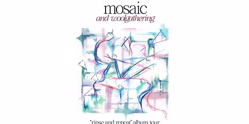 Mosaic + Woolgathering