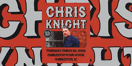 Chris Knight \/ Mic Harrison at The Pour House, Charleston, SC