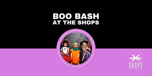 Boo Bash at The Shops!