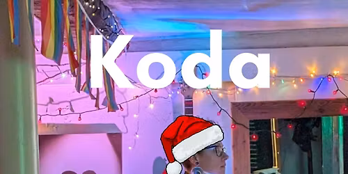 Koda @ the dolphin XMAS SPECIAL