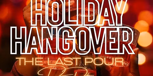 Holiday Hangover: The Last Pour