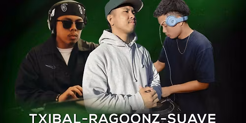 SATURDAY December 27TH TXIBAL-RAGOONZ-SUAVO