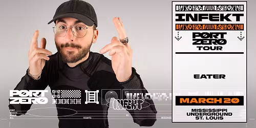 INFEKT PORT ZERO TOUR W\/ EATER