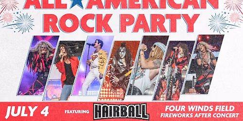4th of July All-American Rock Party & Fireworks: Hairball
