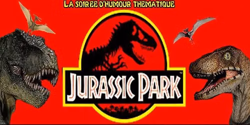 Cin\u00e9 Nacho pr\u00e9sente Jurassic Park - Le show d'humour au Saint-Jean Com\u00e9die Club