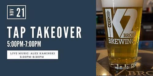 K2 Brewing Tap Takeover- Featuring Live Music!