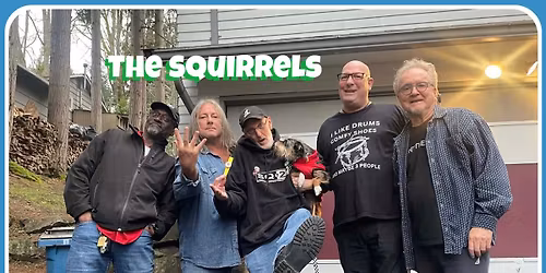 The Return Of The Return Of The SQUIRRELS (w\/ special guest Aaron "Coleslaw" Taylor)