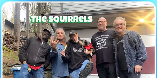 The Return Of The Return Of The SQUIRRELS (w\/ special guest Aaron "Coleslaw" Taylor)
