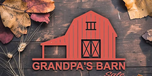 Grandpa's Barn Sale | Fall 2026