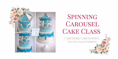 Spinning Carousel Cake Class